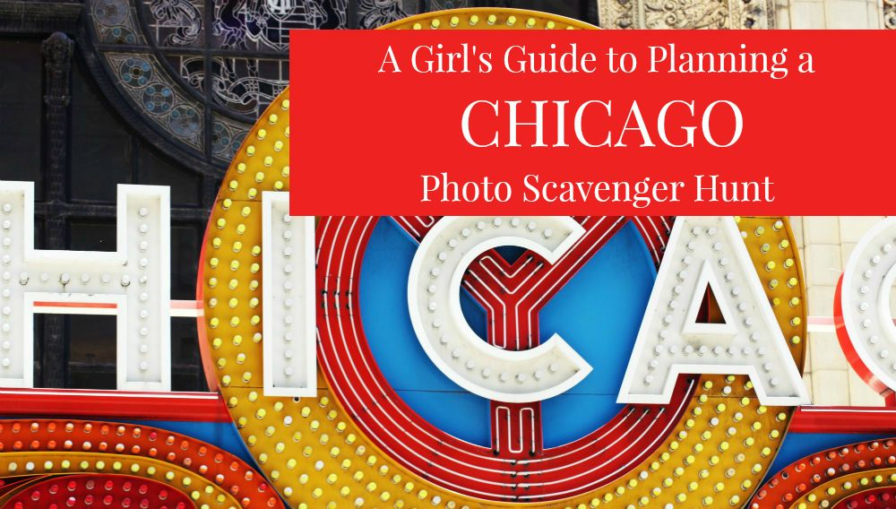 How To Plan A Chicago Photo Scavenger Hunt Photo Scavenger Hunt 