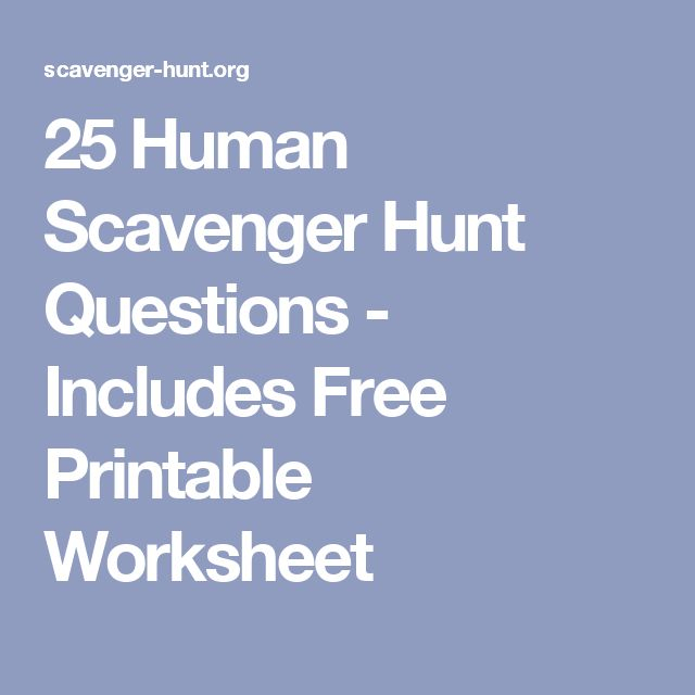 25 Human Scavenger Hunt Questions Includes Free Printable Worksheet 